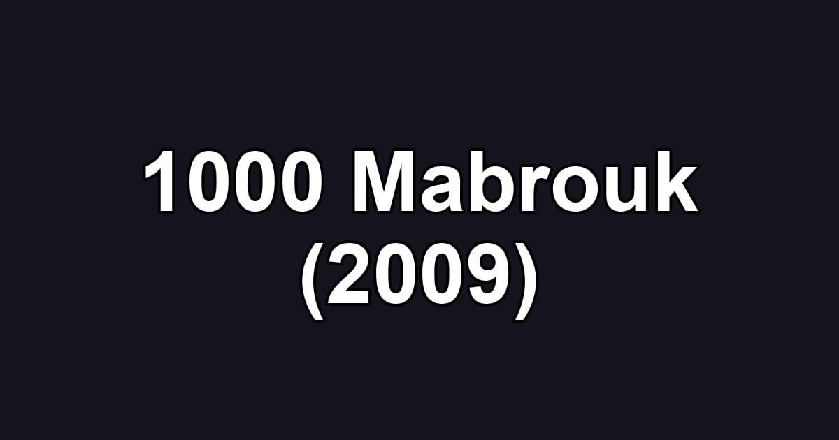 1000 Mabrouk (2009)