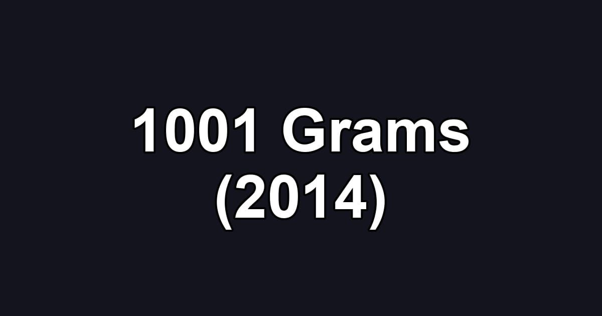 1001 Grams (2014)