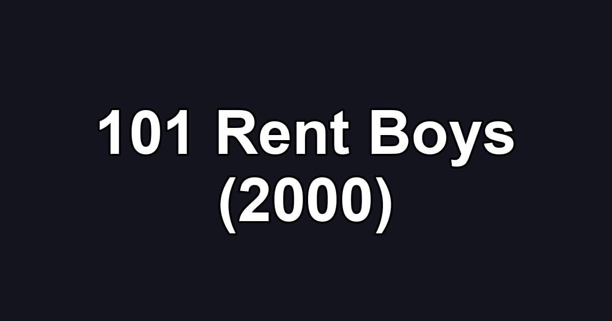 101 Rent Boys (2000)