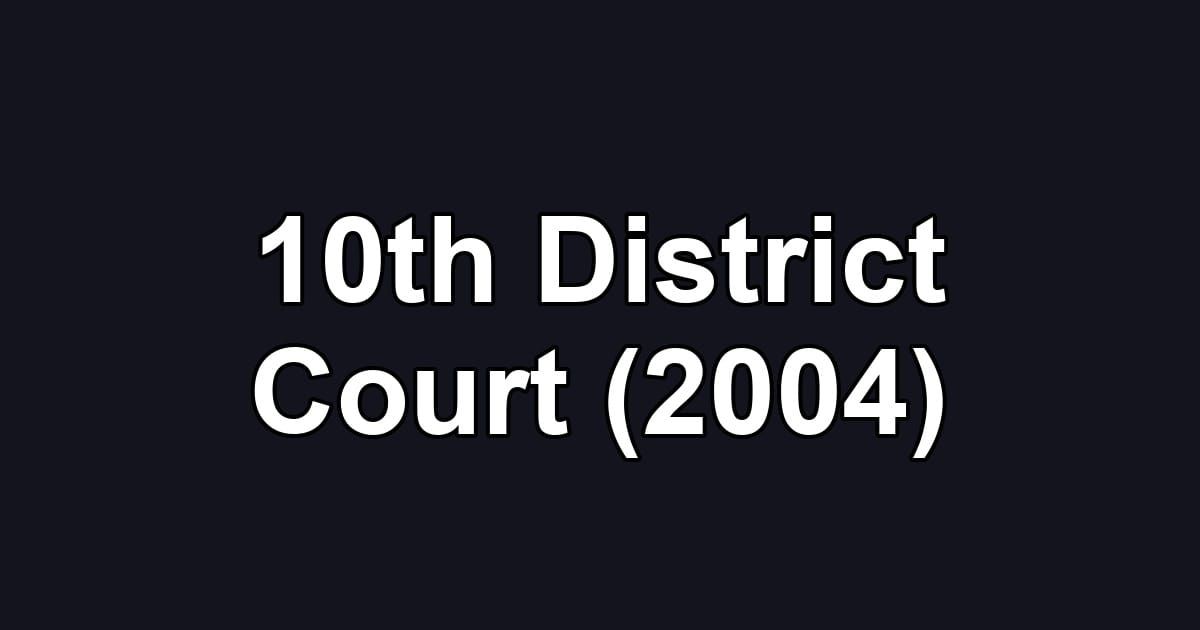 10th District Court (2004)