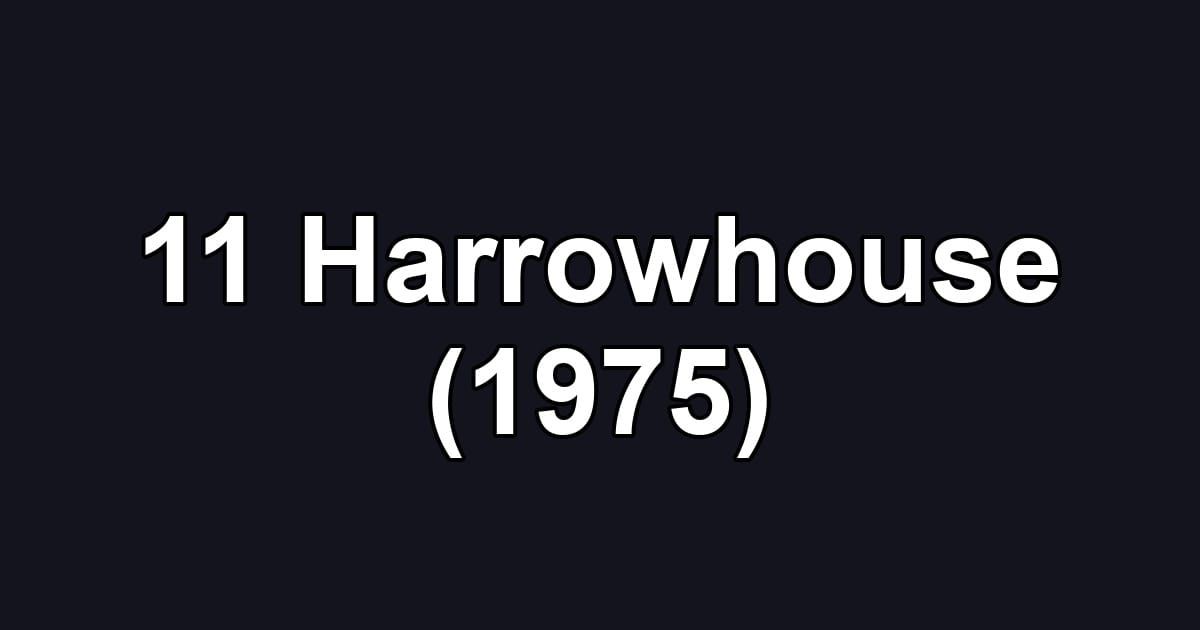 11 Harrowhouse (1975)