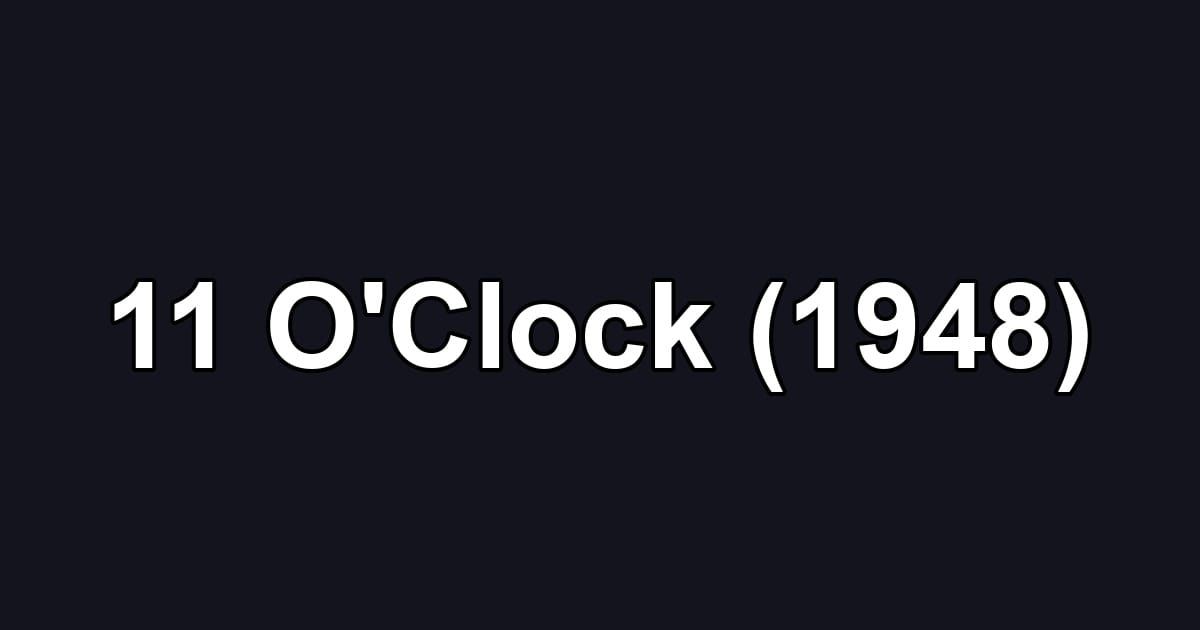 11 O'Clock (1948)