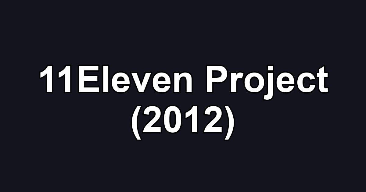 11Eleven Project (2012)