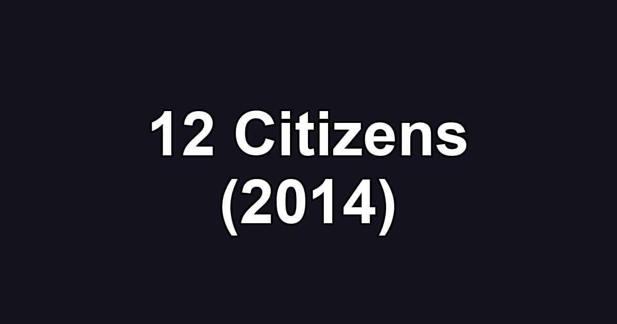 12 Citizens (2014)