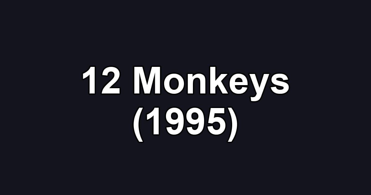 12 Monkeys (1995)