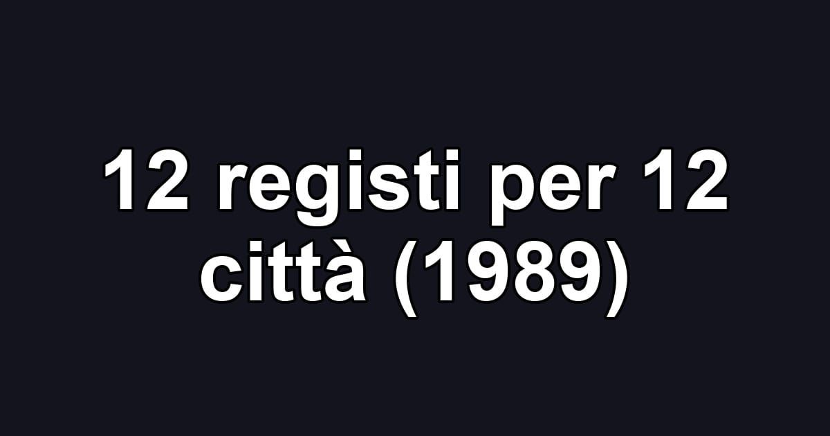 12 registi per 12 città (1989)