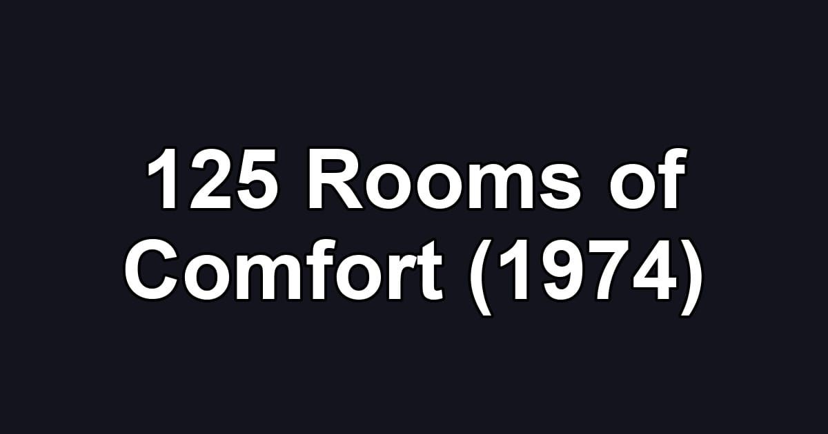 125 Rooms of Comfort (1974)