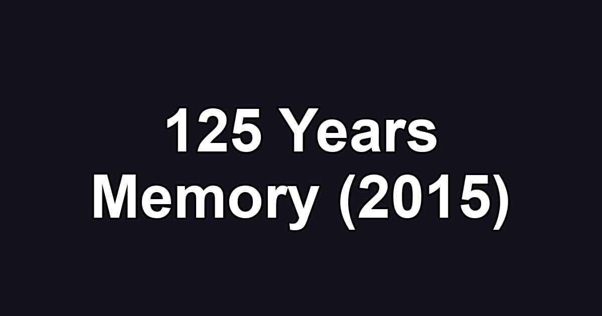 125 Years Memory (2015)