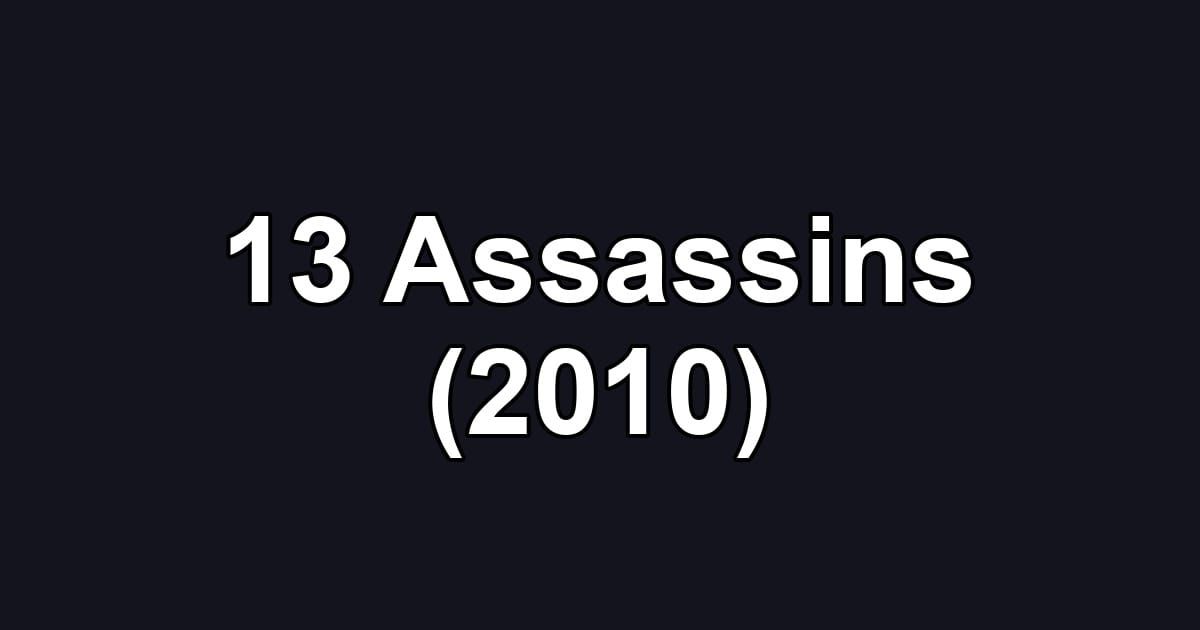 13 Assassins (2010)
