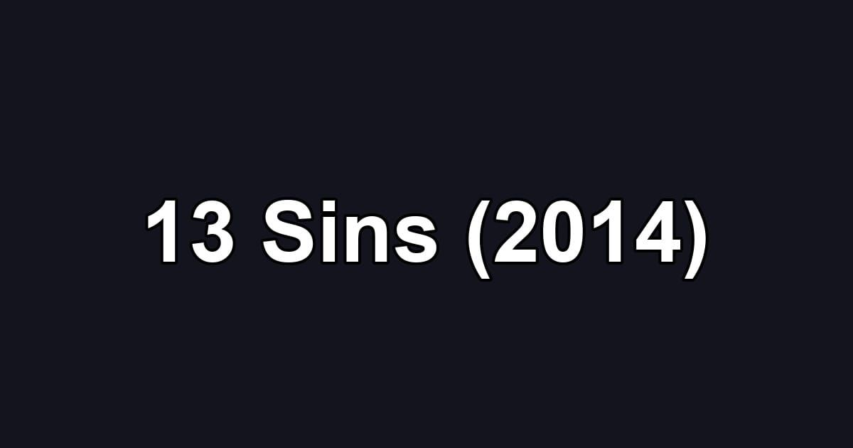 13 Sins (2014)