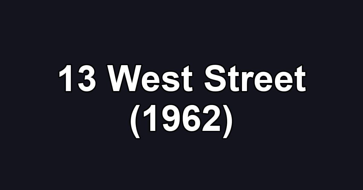 13 West Street (1962)