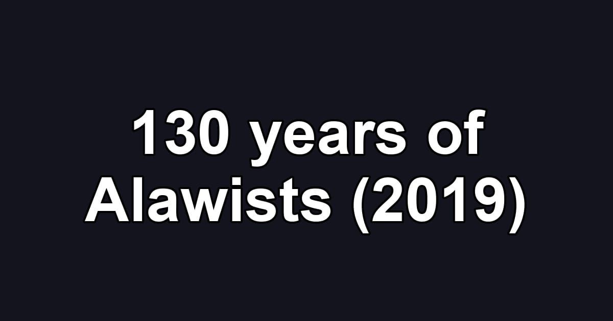 130 years of Alawists (2019)