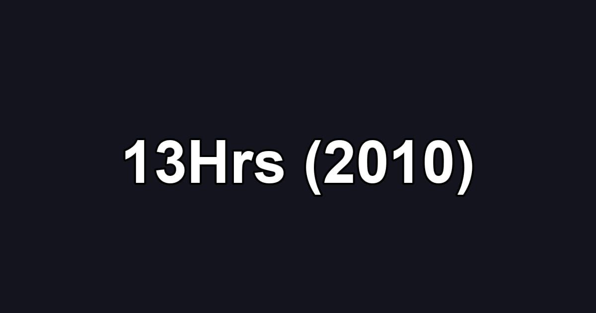 13Hrs (2010)