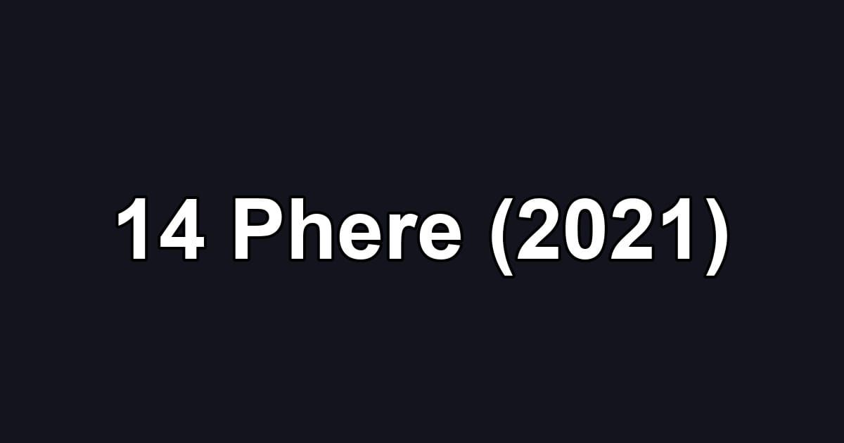 14 Phere (2021)