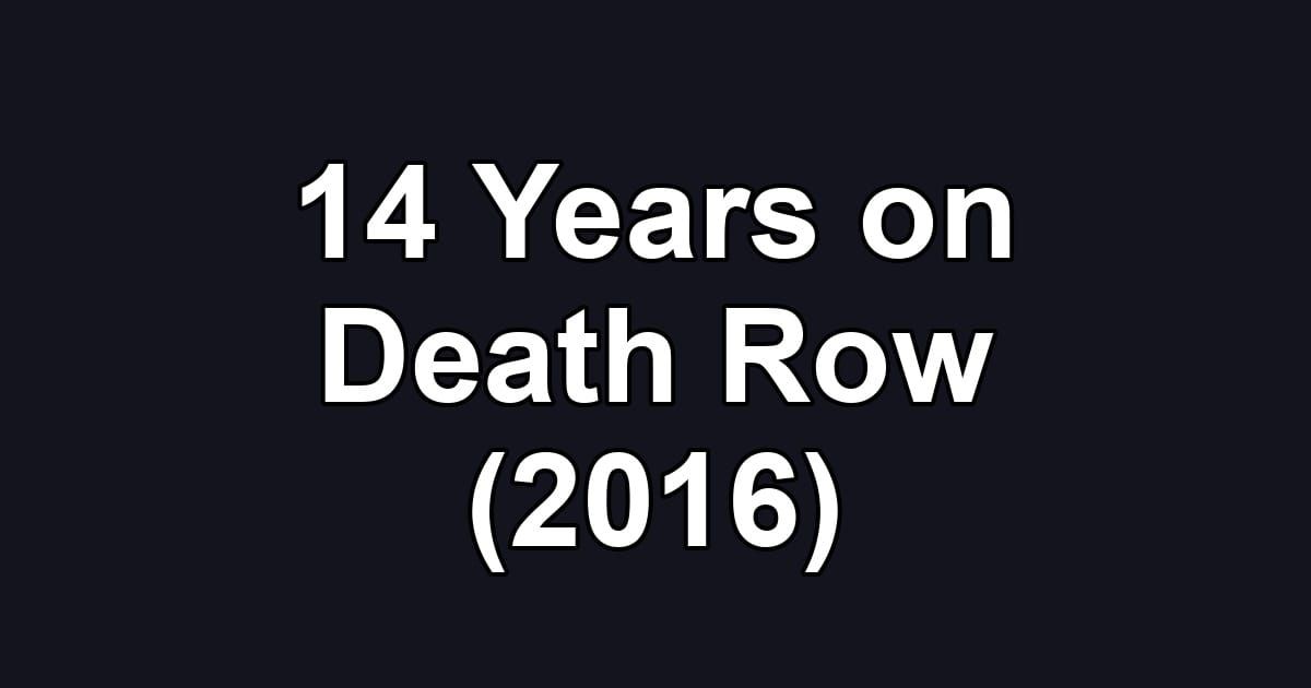14 Years on Death Row (2016)