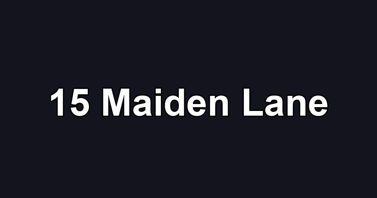 15 Maiden Lane