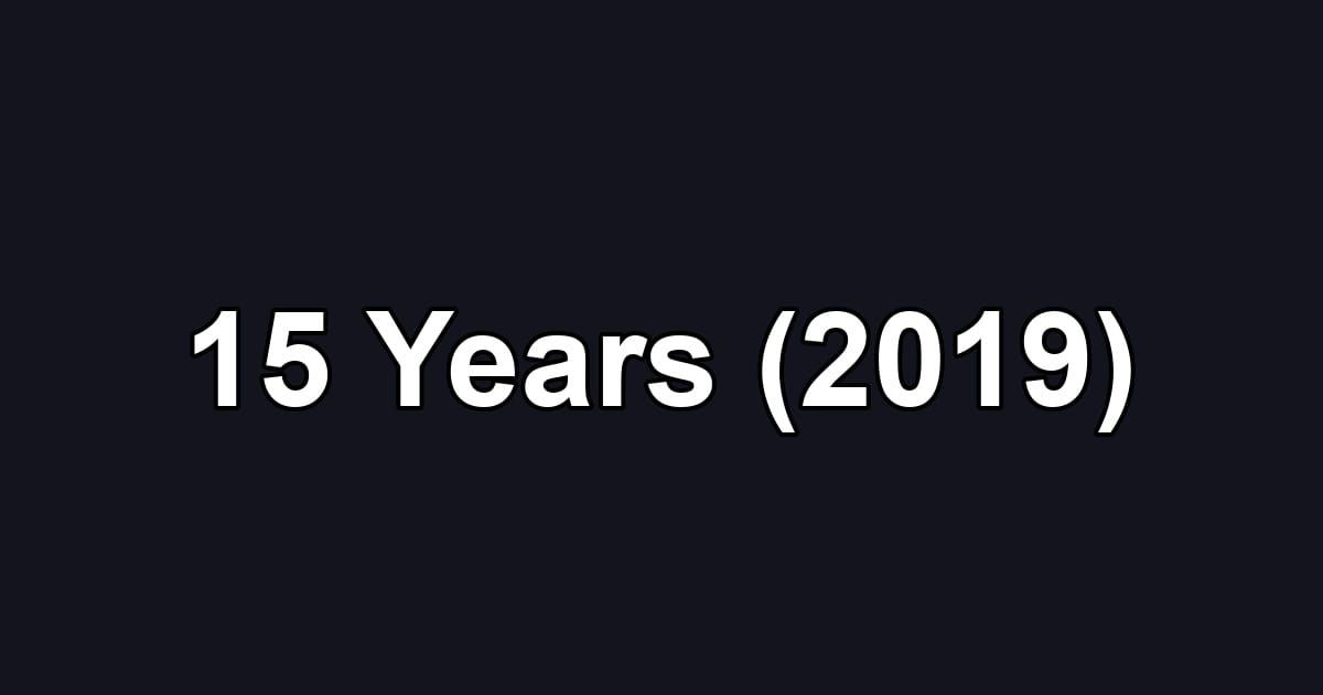 15 Years (2019)