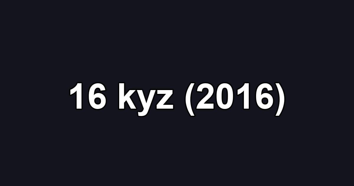 16 kyz (2016)
