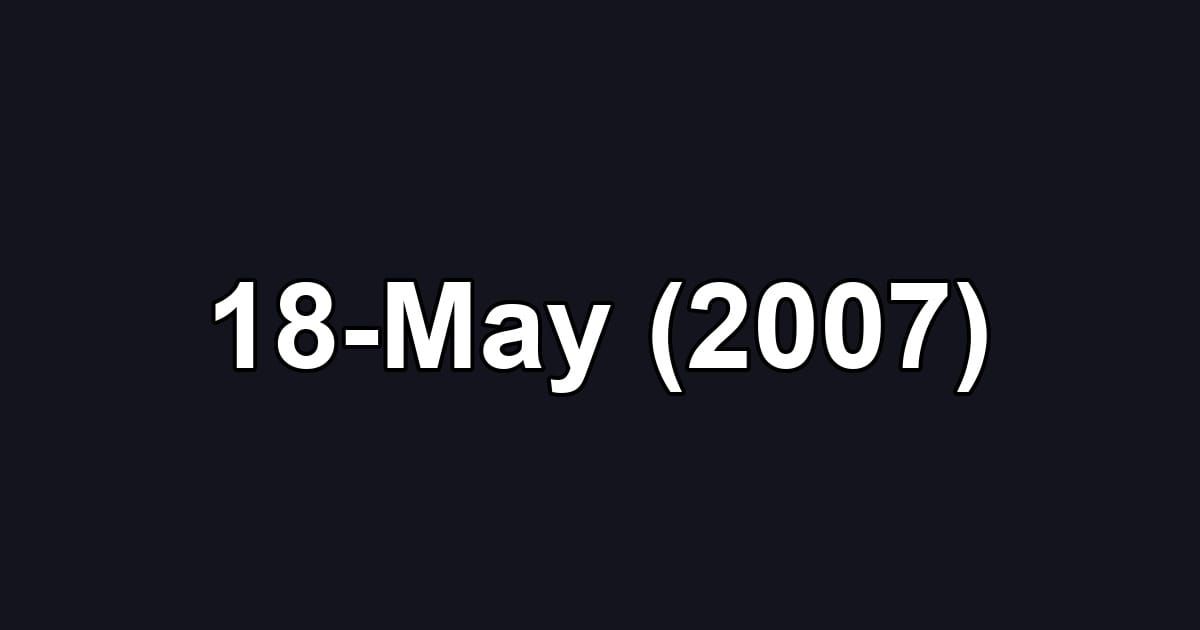 18-May (2007)
