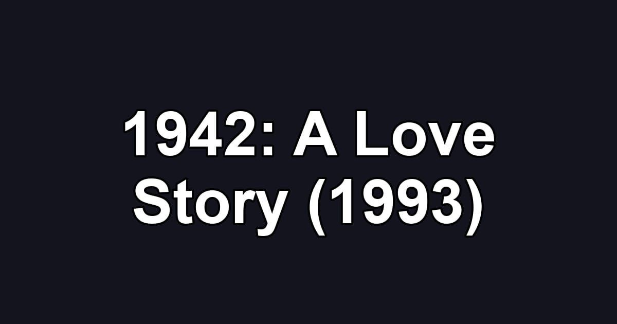 1942: A Love Story (1993)