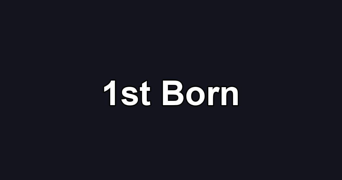 1st Born