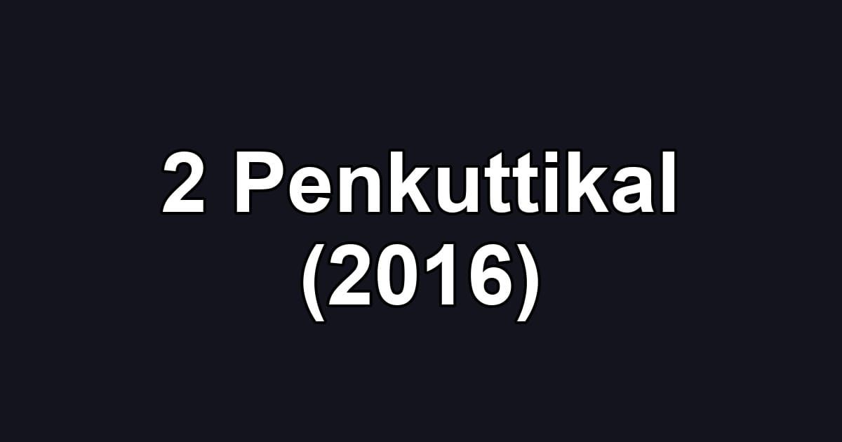 2 Penkuttikal (2016)