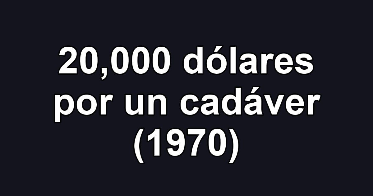 20,000 dólares por un cadáver (1970)