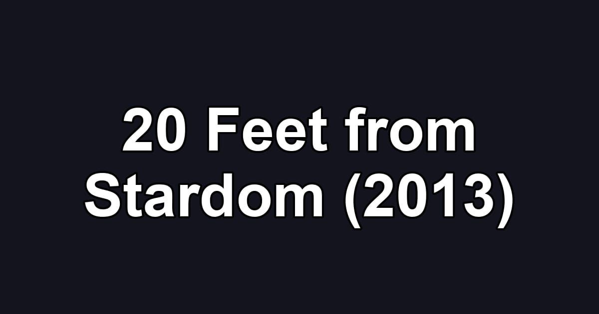20 Feet from Stardom (2013)