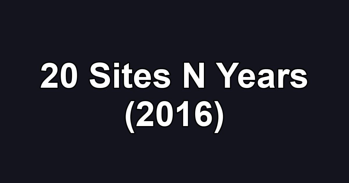 20 Sites N Years (2016)
