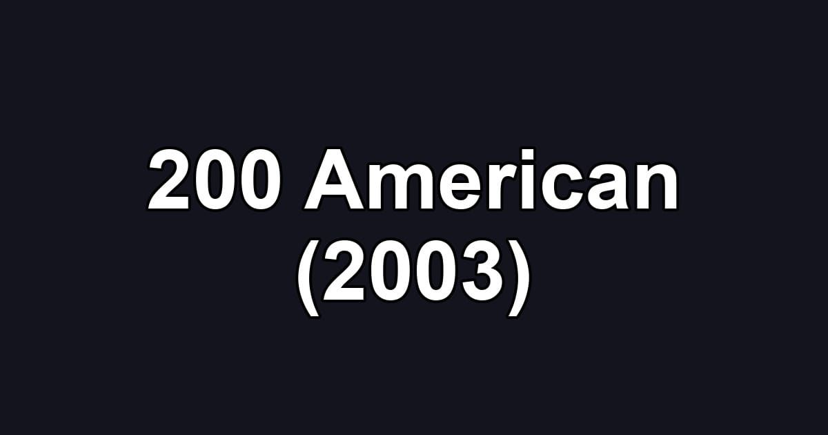 200 American (2003)