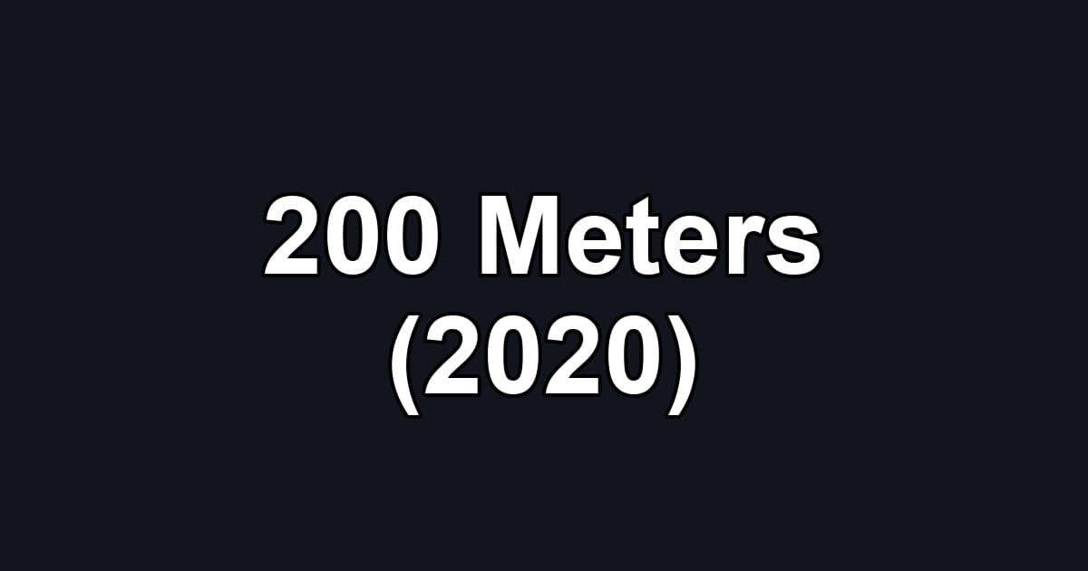 200 Meters (2020)