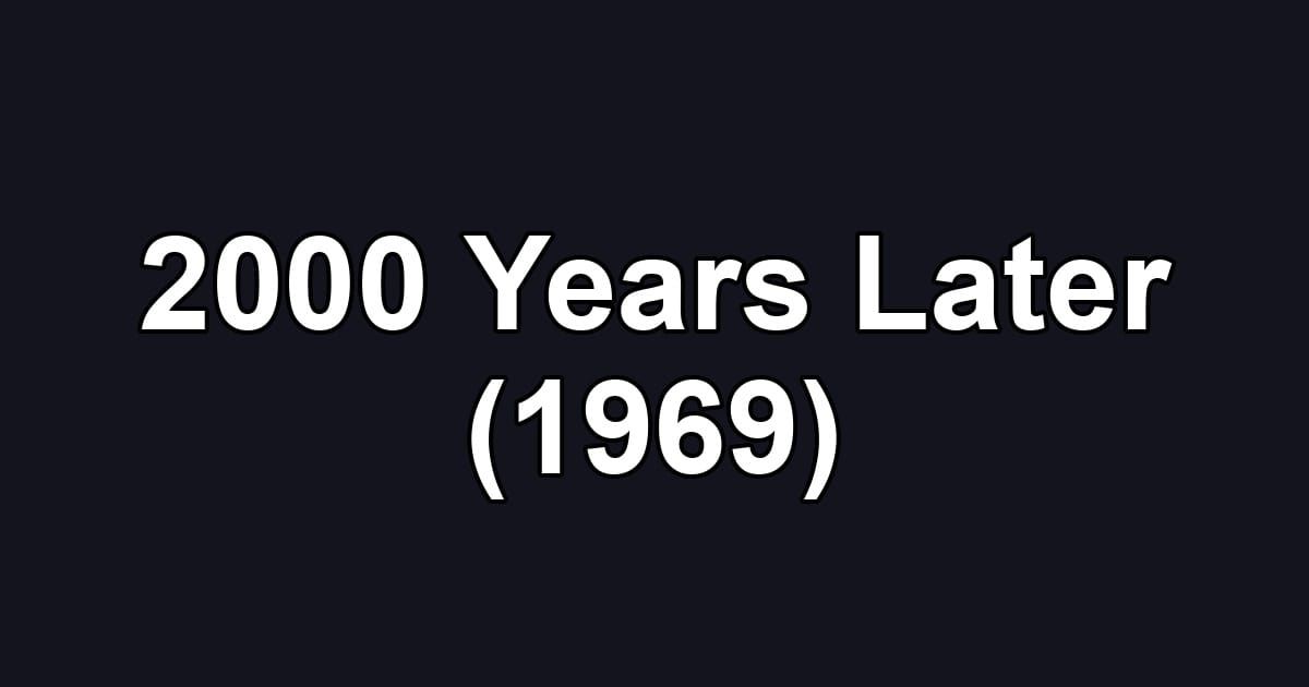 2000 Years Later (1969)