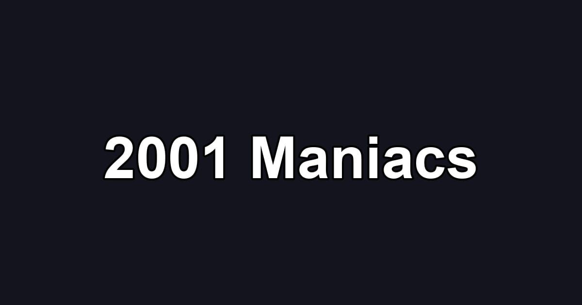 2001 Maniacs