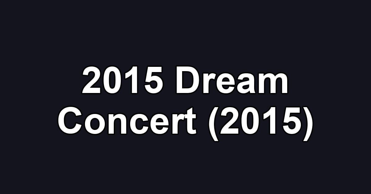 2015 Dream Concert (2015)