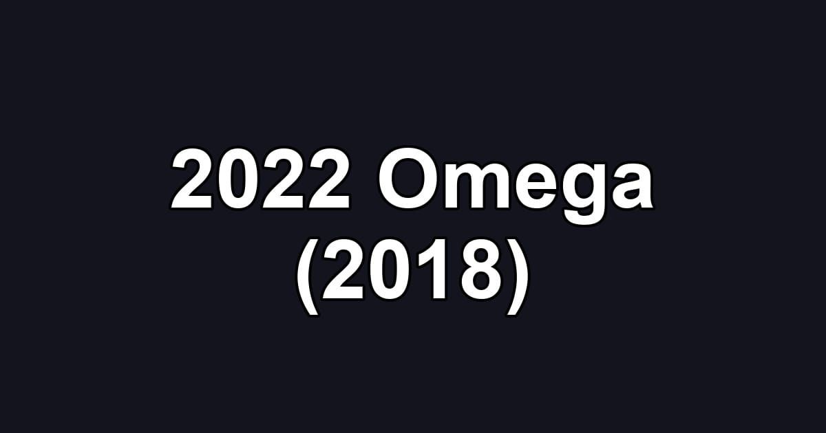 2022 Omega (2018)