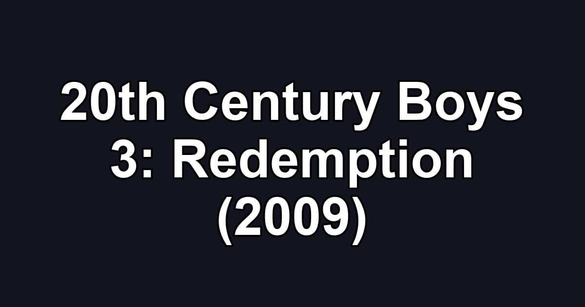 20th Century Boys 3: Redemption (2009)