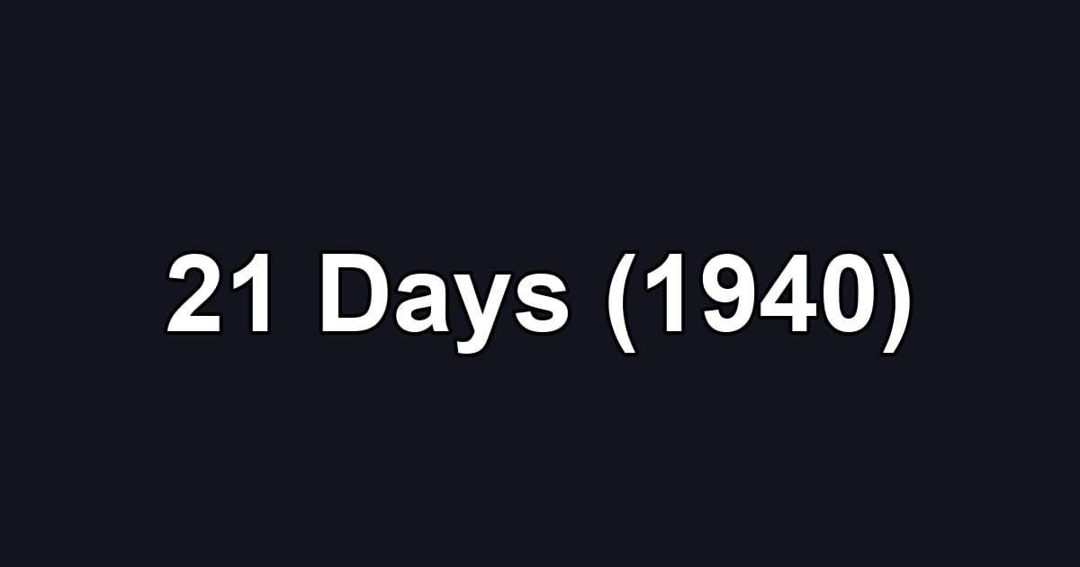 21 Days (1940)