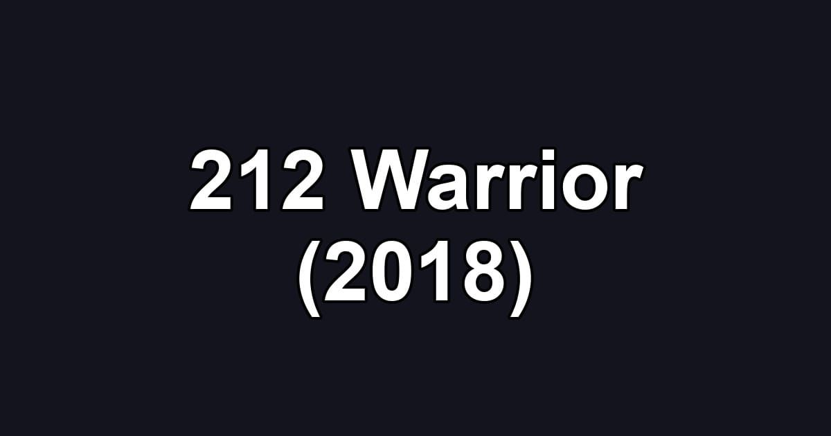 212 Warrior (2018)