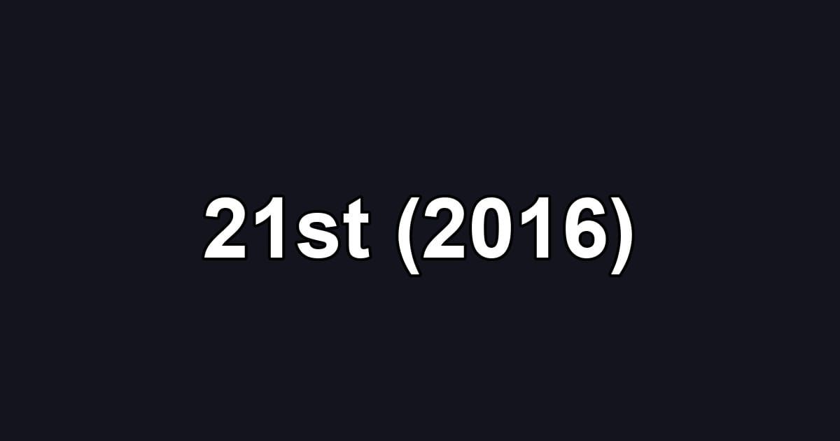 21st (2016)