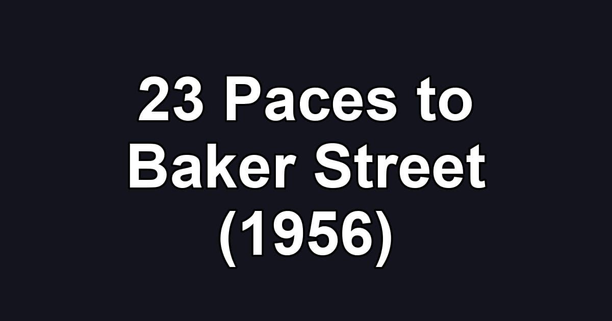 23 Paces to Baker Street (1956)