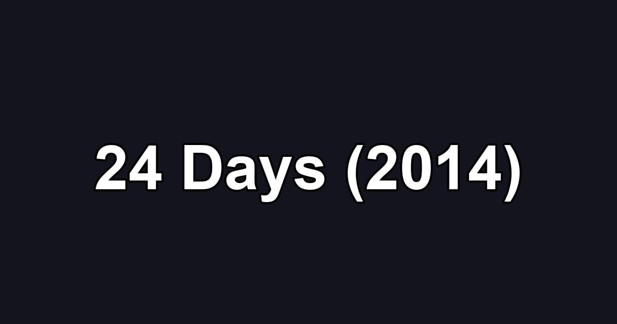 24 Days (2014)