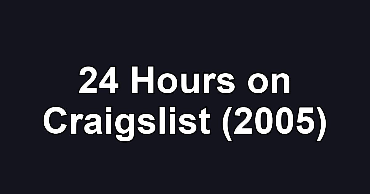24 Hours on Craigslist (2005)
