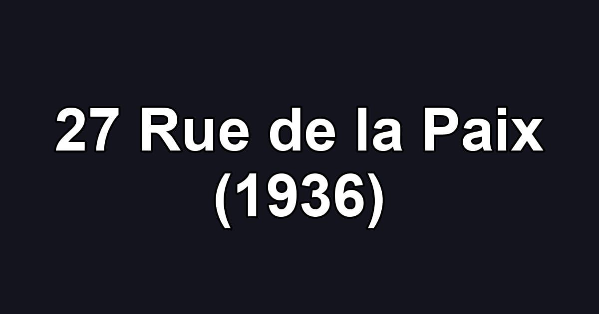 27 Rue de la Paix (1936)
