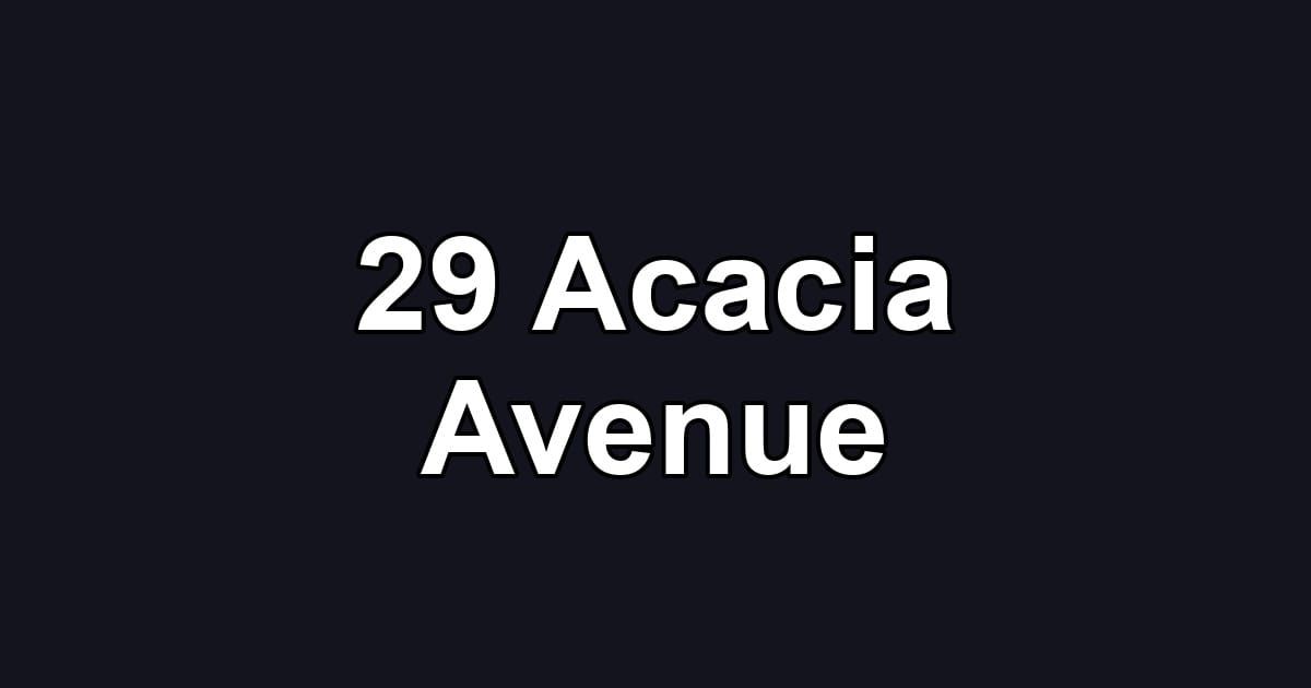 29 Acacia Avenue