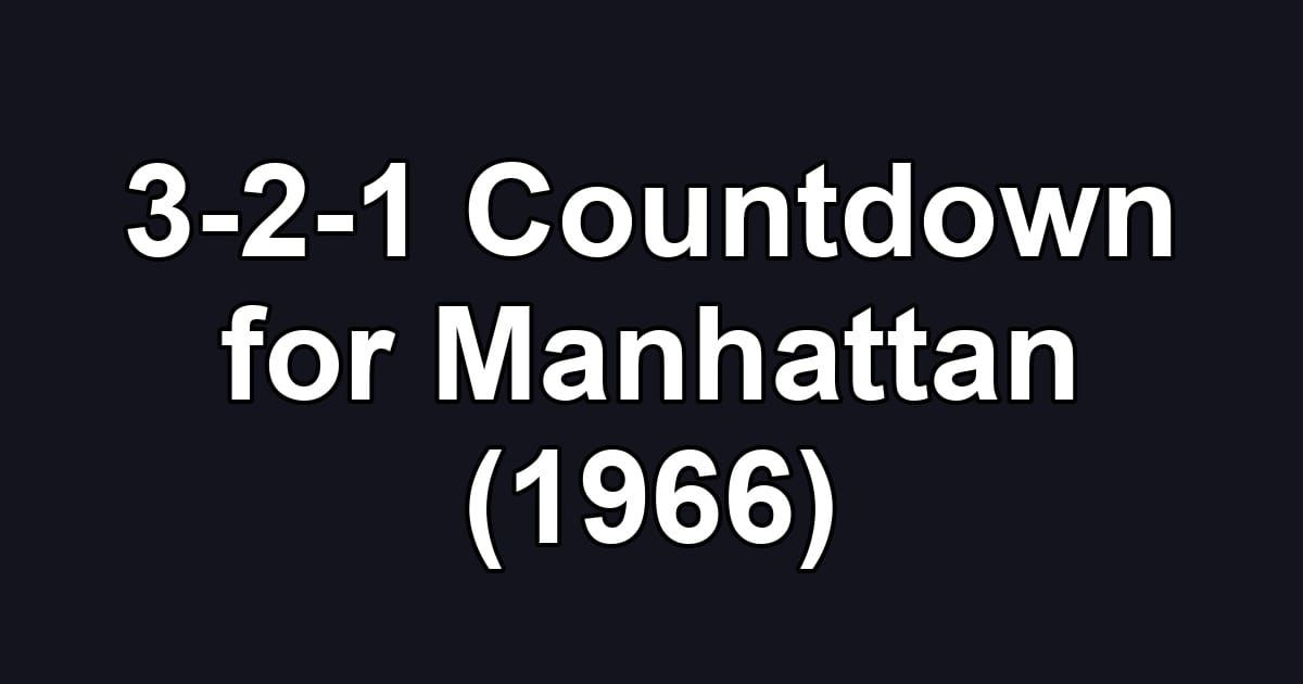 3-2-1 Countdown for Manhattan (1966)