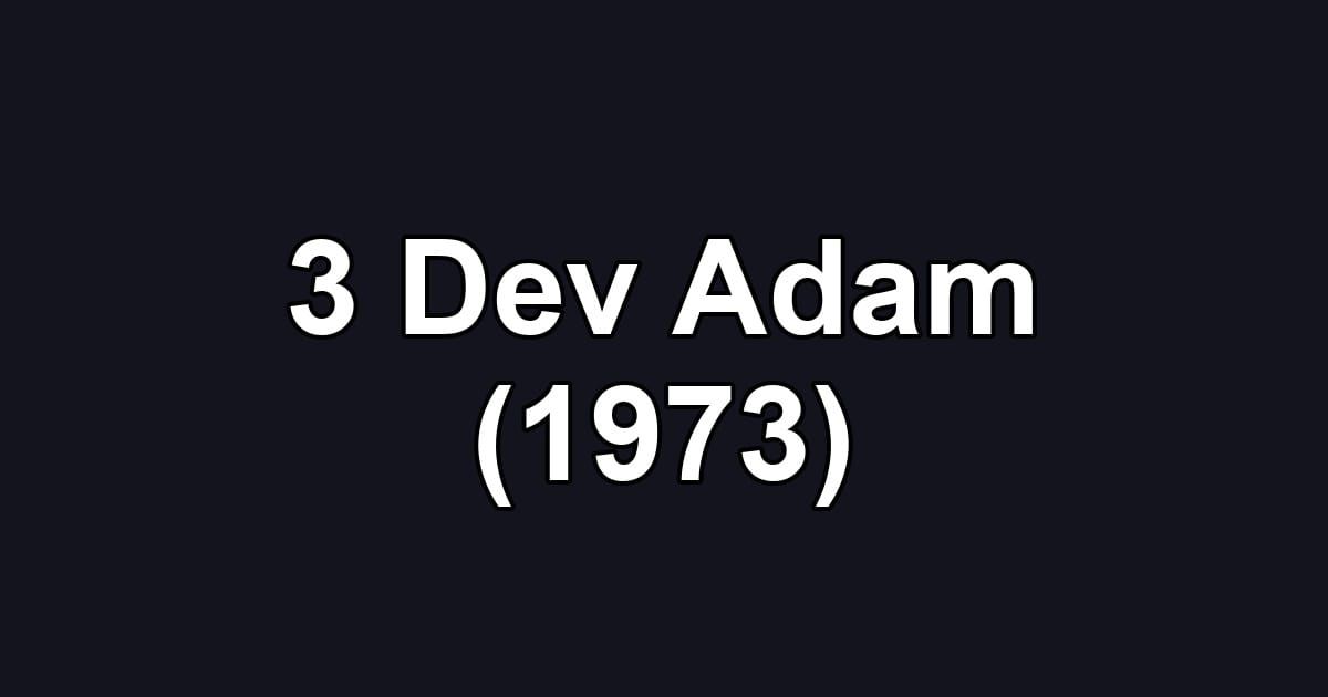 3 Dev Adam (1973)