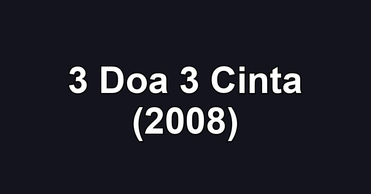 3 Doa 3 Cinta (2008)