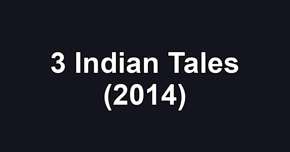 3 Indian Tales (2014)