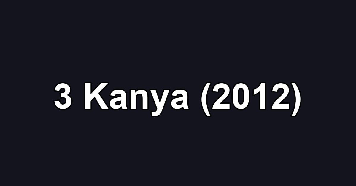 3 Kanya (2012)