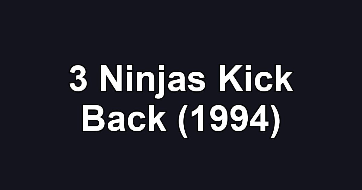 3 Ninjas Kick Back (1994)